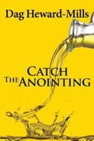 Catch the Anointing 9988596006 Book Cover