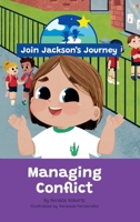 JOIN JACKSON's JOURNEY Managing Conflict 0645976873 Book Cover