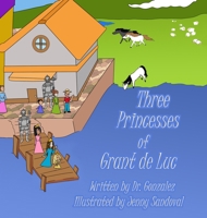 Three Princesses of Grant de Luc 1716382734 Book Cover