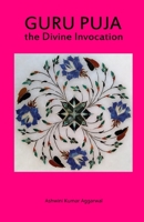Guru Puja the Divine Invocation: Essence and Sanskrit Grammar 9395766298 Book Cover
