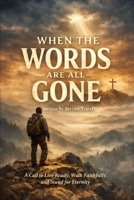 WHEN THE WORDS ARE ALL GONE B0GHJTVKK3 Book Cover