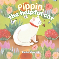 Pippin, The Helpful Cat: A heartwarming tale of kindness B0DSV7RPY4 Book Cover
