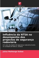 Influência da NTSA no desempenho dos projectos de segurança rodoviária (Portuguese Edition) 6207787986 Book Cover