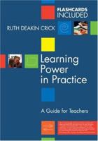 Learning Power in Practice: A Guide for Teachers 1412922208 Book Cover