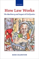 How Law Works: The Machinery and Impact of Civil Justice 0199292078 Book Cover