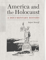 America and the Holocaust: A Documentary History 0827615183 Book Cover