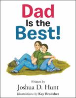 Dad Is the Best! 1504977645 Book Cover
