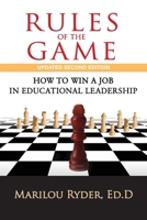 Rules of the Game: How to Win a Job in Educational Leadership 0692016961 Book Cover