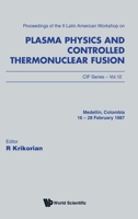 Plasma Physics and Controlled Thermonuclear Fusion: Proceedings of the Workshop (Cif Series, Vol 12) 9971508931 Book Cover