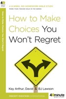 How to Make Choices You Won't Regret 0307457648 Book Cover