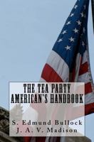 The Tea Party American's Handbook 1453793003 Book Cover
