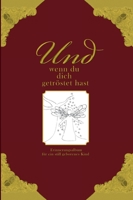 Und wenn du dich getr�stet hast - Erinnerungsalbum f�r ein still geborenes Kind 3902943041 Book Cover