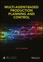 Multi-Agent-Based Production Planning and Control 111889006X Book Cover