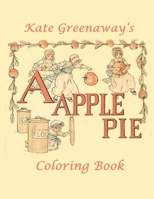 A Apple Pie: Coloring Book 1986379795 Book Cover