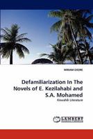 Defamiliarization In The Novels of E. Kezilahabi and S.A. Mohamed: Kiswahili Literature 3844305424 Book Cover