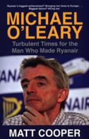 Michael O'Leary: Turbulent Times for the Man Who Made Ryanair 024131562X Book Cover
