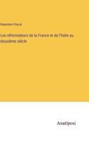 Les réformateurs de la France et de l'Italie au douzième siècle 3382731681 Book Cover