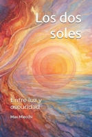 Los dos soles: Entre luz y oscuridad (Romanzi) (Spanish Edition) B0H4L2DX6H Book Cover