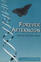 Forever Afternoon: Poems (Lotus Poetry) 0870133543 Book Cover