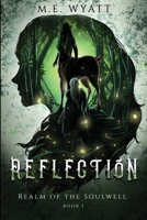 Reflection: Realm of the Soulwell B0BCD8CTMT Book Cover