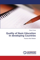 Quality of Basic Education In developing Countries: Factors that Matter 3659132322 Book Cover