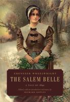 The Salem Belle: A Tale Of 1692 (1842) 1275757723 Book Cover