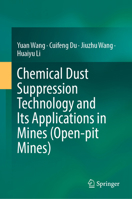 Chemical Dust Suppression Technology and Its Applications in Mines 981169379X Book Cover