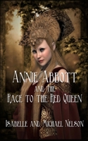 Annie Abbott and the Race to the Red Queen 164456629X Book Cover