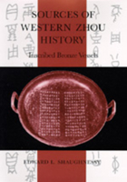 Sources of Western Zhou History: Inscribed Bronze Vessels 0520070283 Book Cover