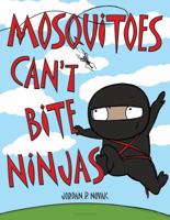 Mosquitoes Can't Bite Ninjas 1681192152 Book Cover