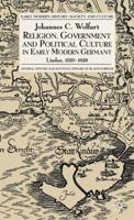 Religion, Government and Poltical Culture in Early Modern Germany: Lindau, 1520-1628 0333731441 Book Cover