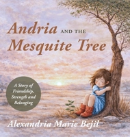 Andria and the Mesquite Tree B0GTC1M2K1 Book Cover