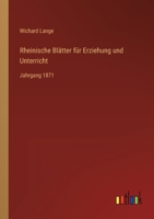 Rheinische Blätter für Erziehung und Unterricht: Jahrgang 1871 3368222104 Book Cover