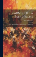 Carnet De La Sabretache: Revue D'histoire Militaire Rétrospective, Volumes 1-10 1022569724 Book Cover