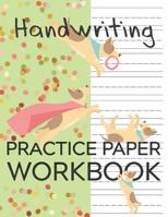 Handwriting Practice Paper Workbook: Primary Ruled With Dotted Midline For Preschoolers To 1st Grade - Dog Playing Around 107838830X Book Cover