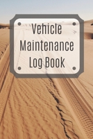 Vehicle Maintenance Log Book: Service Record Book For Cars, Trucks, Motorcycles And Automotive, Maintenance Log Book & Repairs, Moto jurnal 1670551172 Book Cover