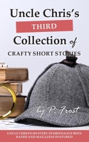 Uncle Chris's Third Collection of Crafty Short Stories 1835637736 Book Cover