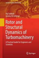Rotor and Structural Dynamics of Turbomachinery: A Practical Guide for Engineers and Scientists 3319892460 Book Cover