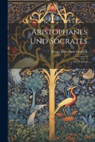 Aristophanes Und Socrates: Ein Vortrag 1022726099 Book Cover