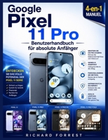 Google Pixel 11Pro Benutzerhandbuch für absolute: Anfänger Einfache Einrichtung, intelligente Funktionen, Gemini AI, Kameratools, Sicherheit und Tipps für den Alltag B0HGS117NJ Book Cover