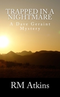 Trapped in a Nightmare: A Dave Geraint Mystery 151752136X Book Cover