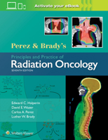Perez  Brady's Principles and Practice of Radiation Oncology 1496386795 Book Cover