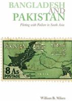 Bangladesh and Pakistan: Flirting with Failure in South Asia (Columbia/Hurst)