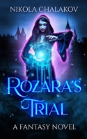 Rozara's Trial: A Fantasy Novel B0D7Z9SWZ3 Book Cover