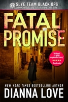 Fatal Promise: Slye Temp Romantic Thriller 194065176X Book Cover