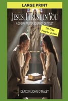 Jesus, I Trust in You: A 30-Day Prayer Journey of Trust B0FHP7FKHN Book Cover