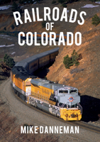 Railroads of Colorado 1445668963 Book Cover