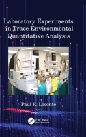 Laboratory Experiments in Trace Environmental Quantitative Analysis 1032195622 Book Cover