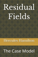 Residual Field: The Case Model B0GVS67SKC Book Cover