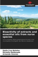 Bioactivity of extracts and essential oils from nurse species 6206987906 Book Cover